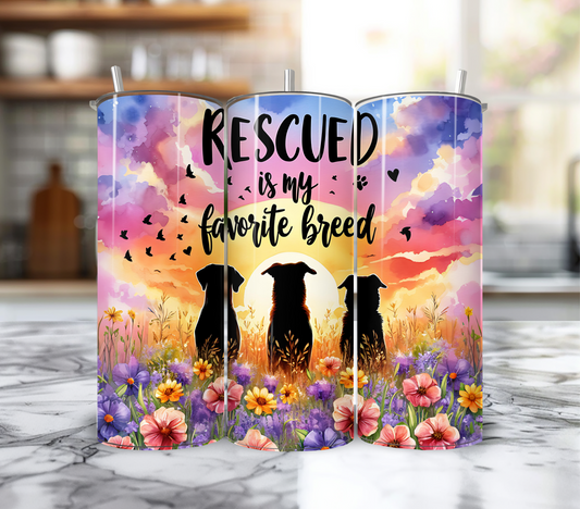 20 oz Rescued Is My Favorite Breed Tumbler